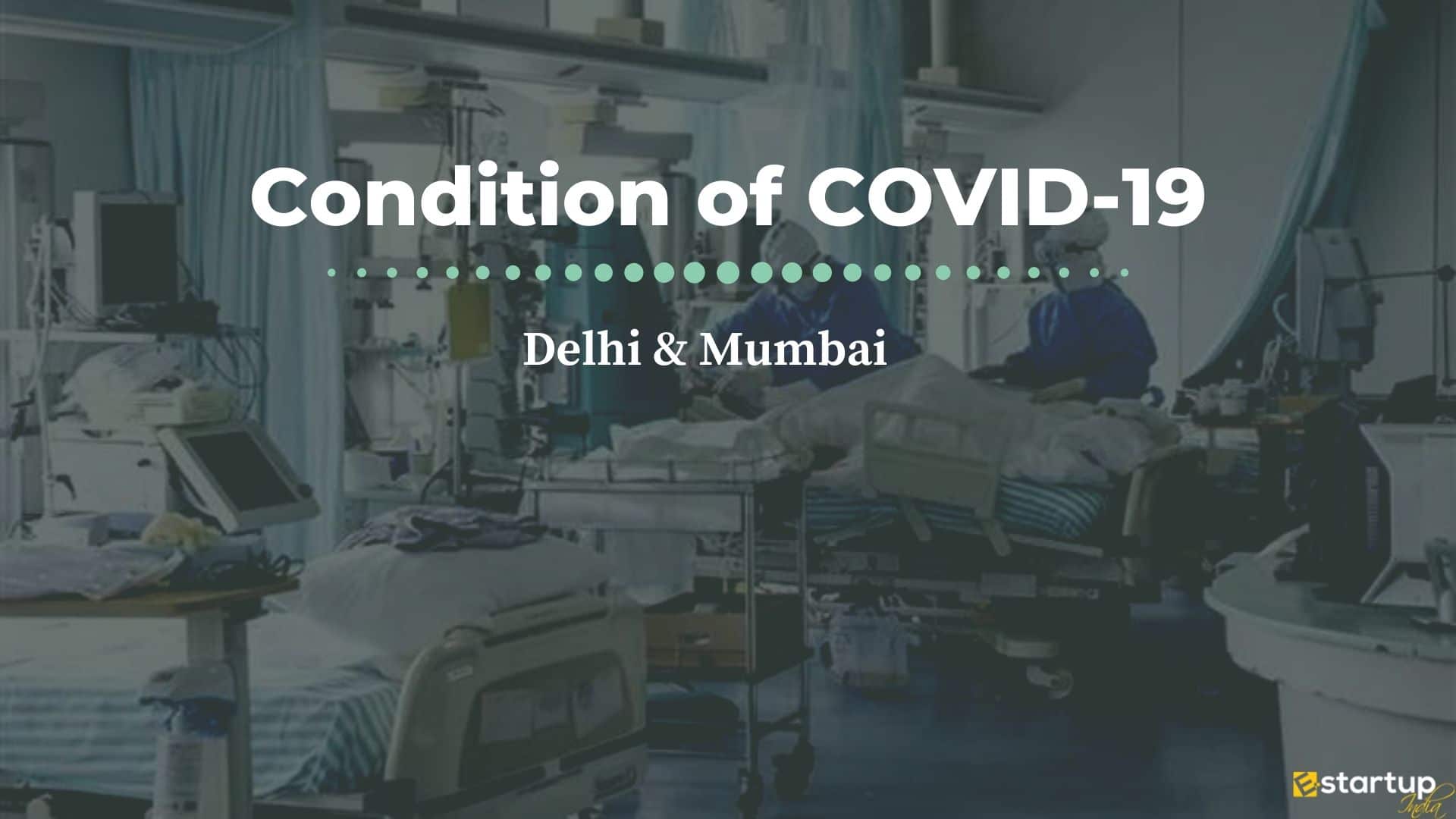 condition of COVID-19 in Mumbai & Delhi