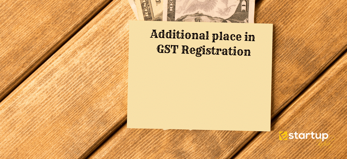 How to add Additional place of Business in GST Registration