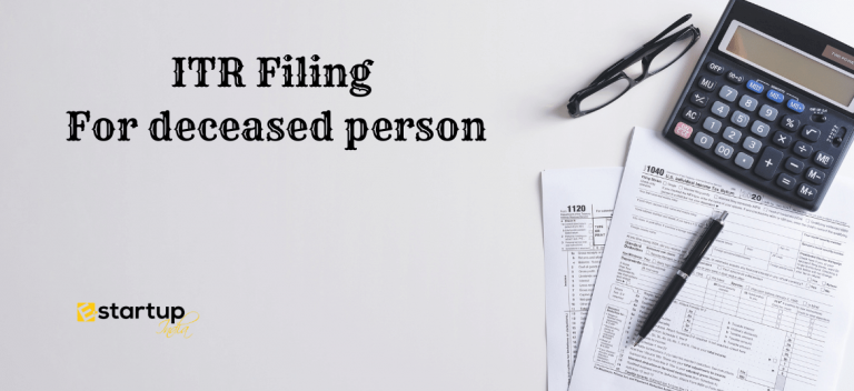 Income tax return filing for deceased person in India