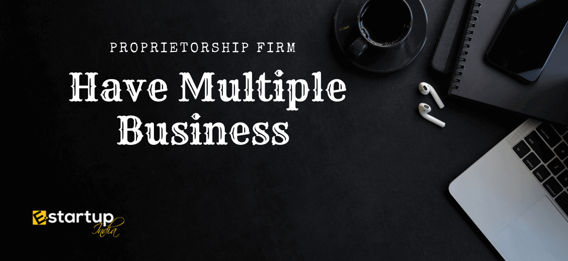 Can Proprietorship Firm have Multiple Business