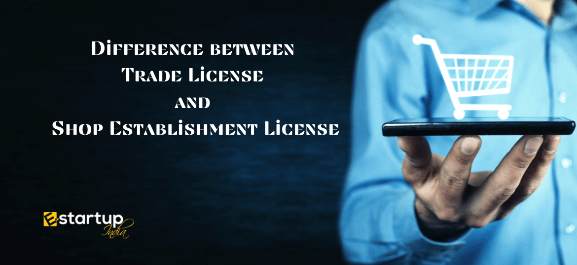 Difference between Trade License and Shop Establishment License