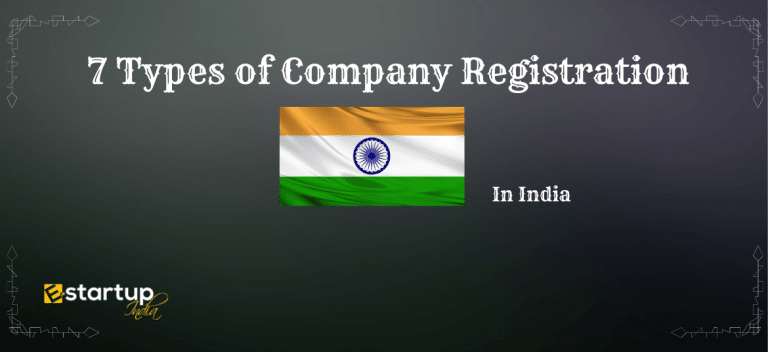 Explore the 7 types of Company Registration in India