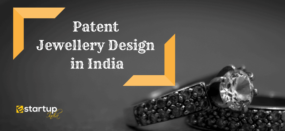 How to Patent Jewellery design in India