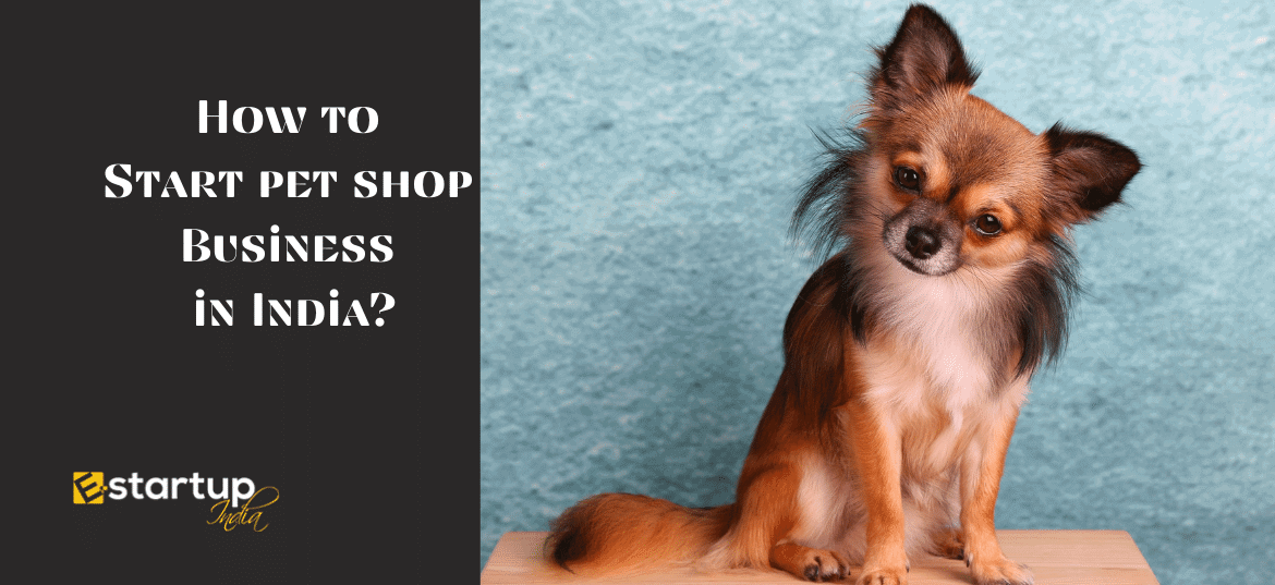 How to Start pet shop Business in India