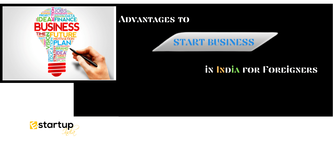 Advantages to Start business in India for Foreigners