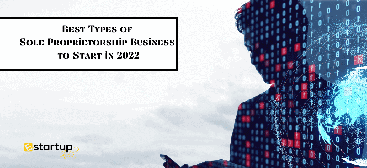 Best Types of Sole Proprietorship Business to Start in 2022