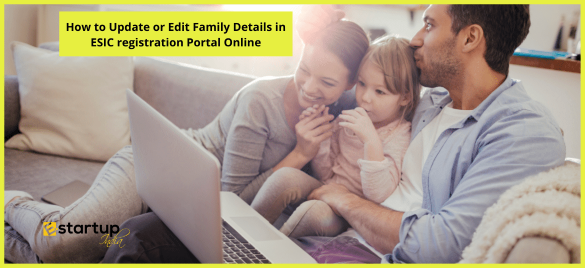 How to Update or Edit Family Details in ESIC registration Portal Online