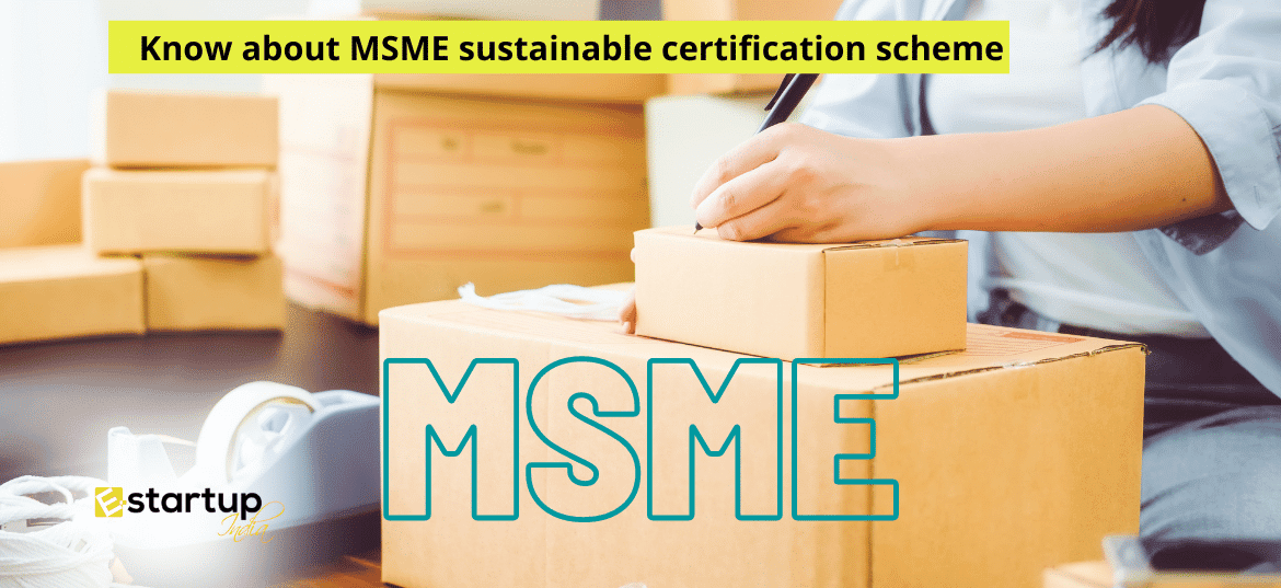 Know about MSME sustainable certification scheme