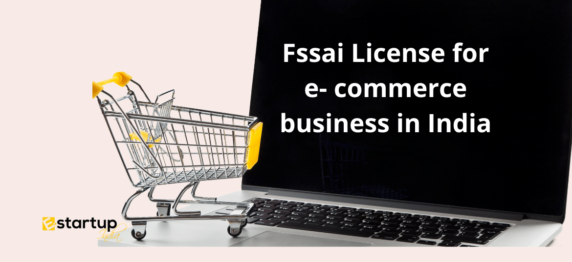 Fssai License for e- commerce business in India