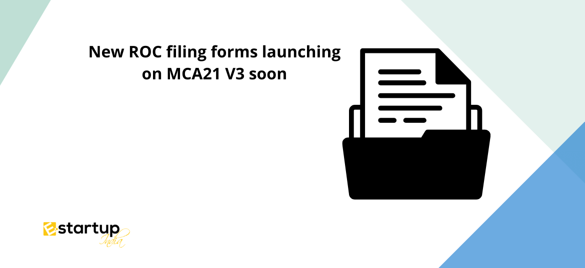 New ROC filing forms launching on MCA21 V3 soon