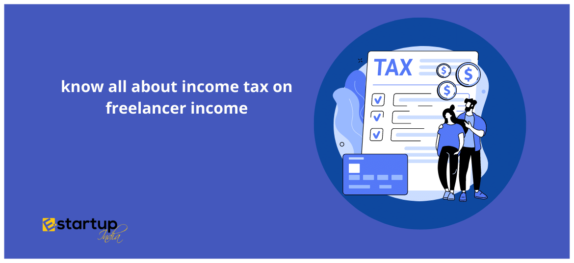 know all about income tax on freelancer income