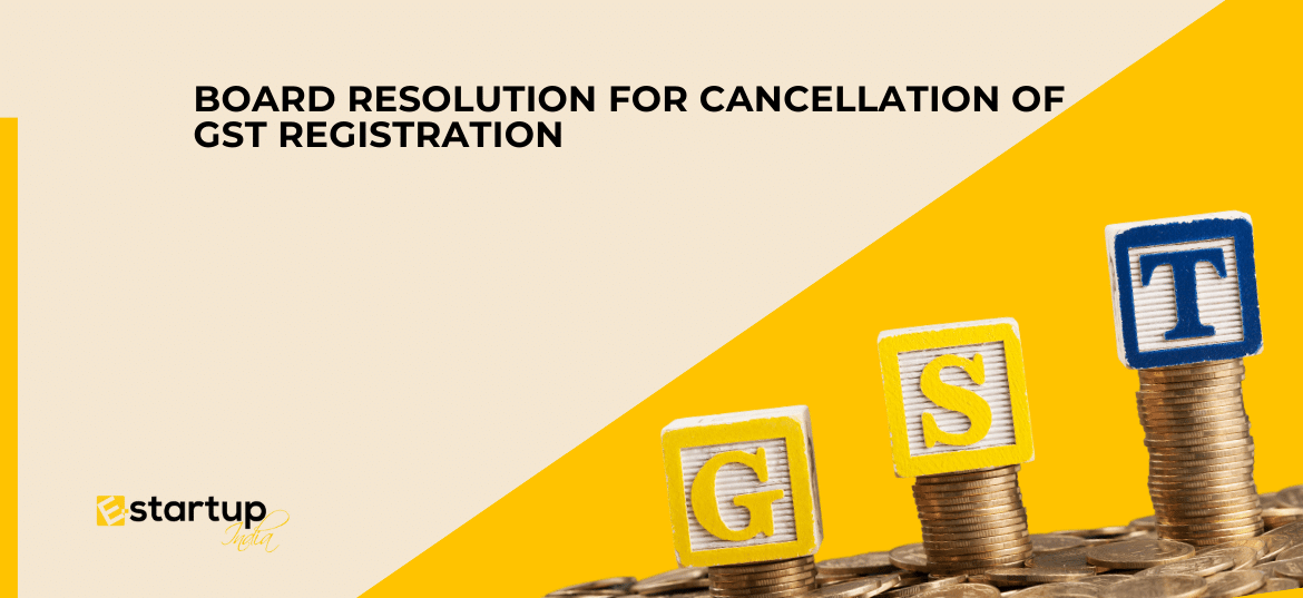 Board resolution for cancellation of gst registration