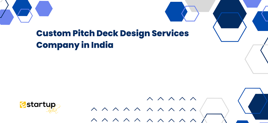 Custom Pitch Deck Design Services Company in India