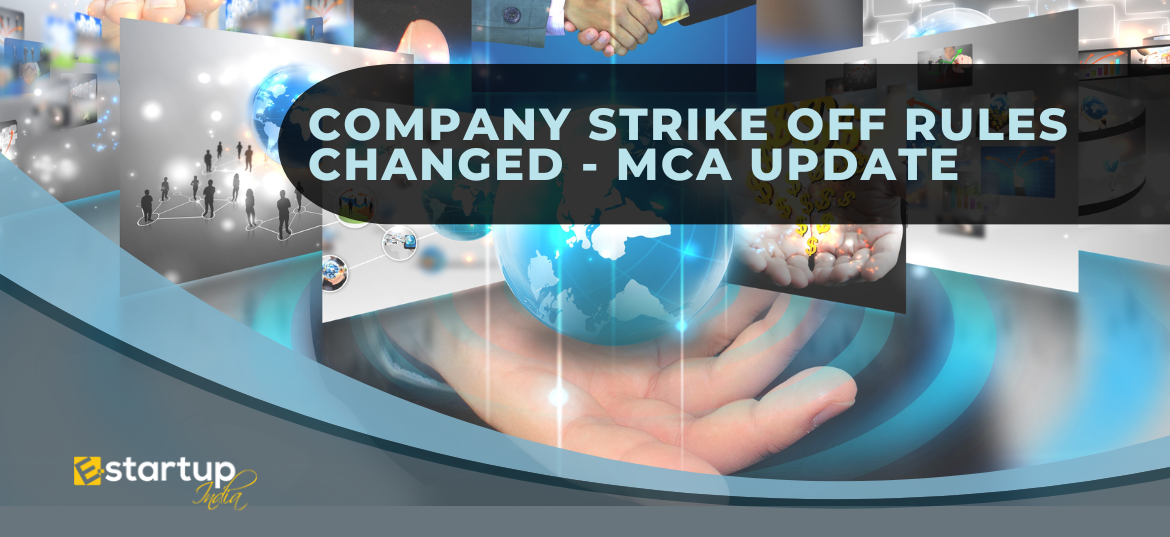 Company Strike Off Rules changed - MCA Update