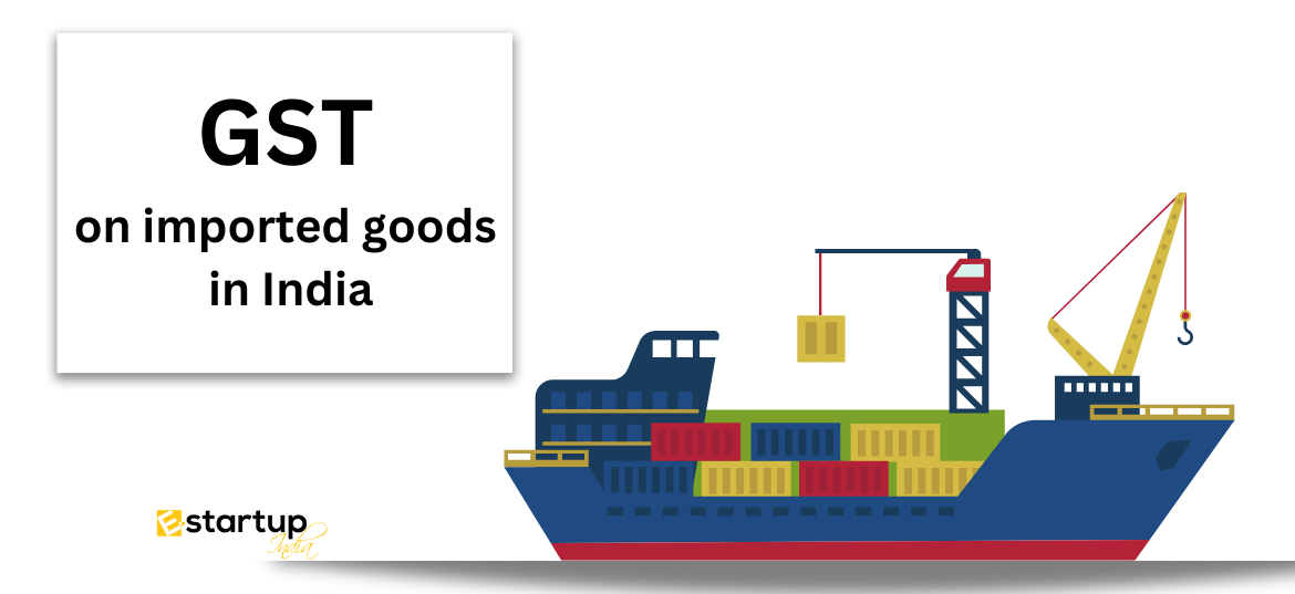 GST on imported goods in India