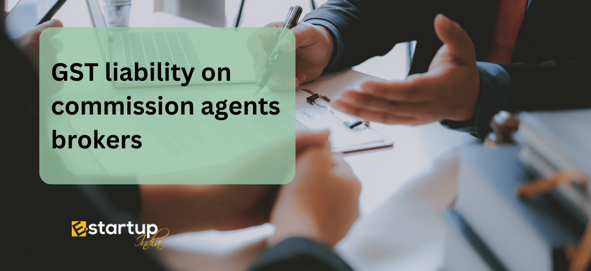 GST liability on commission agents brokers