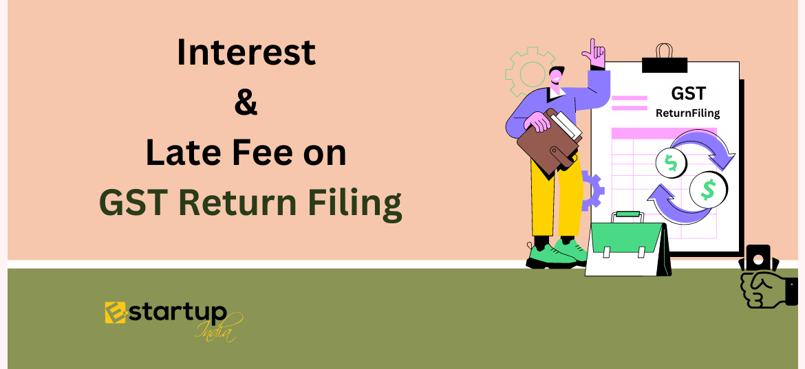 Interest & Late Fee on GST Return Filing