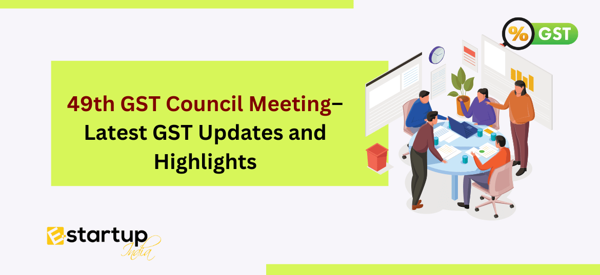 49th GST Council Meeting – Latest GST Updates and Highlights