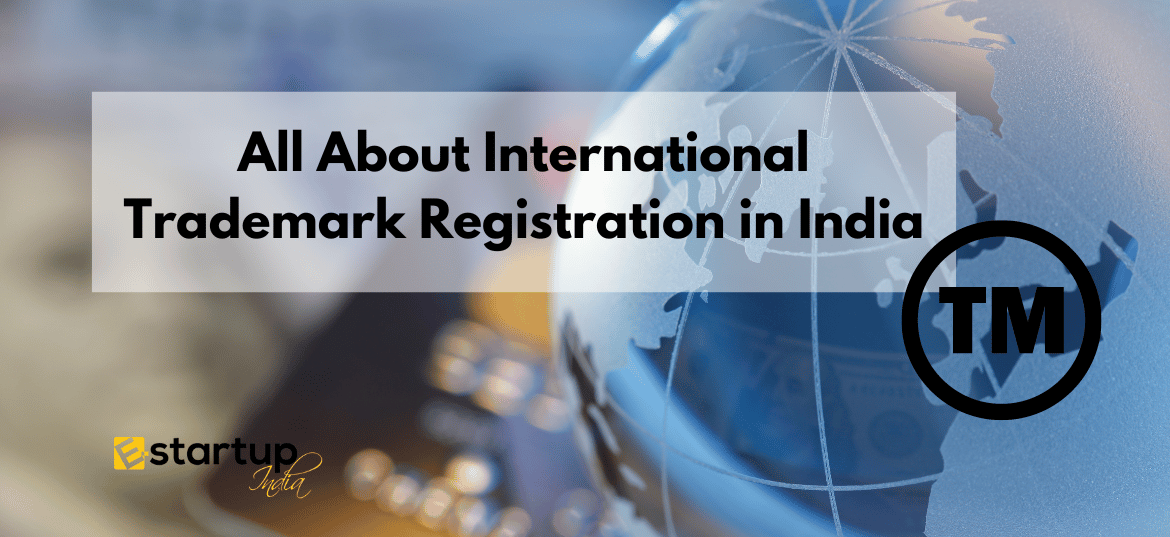 All About International Trademark Registration in India