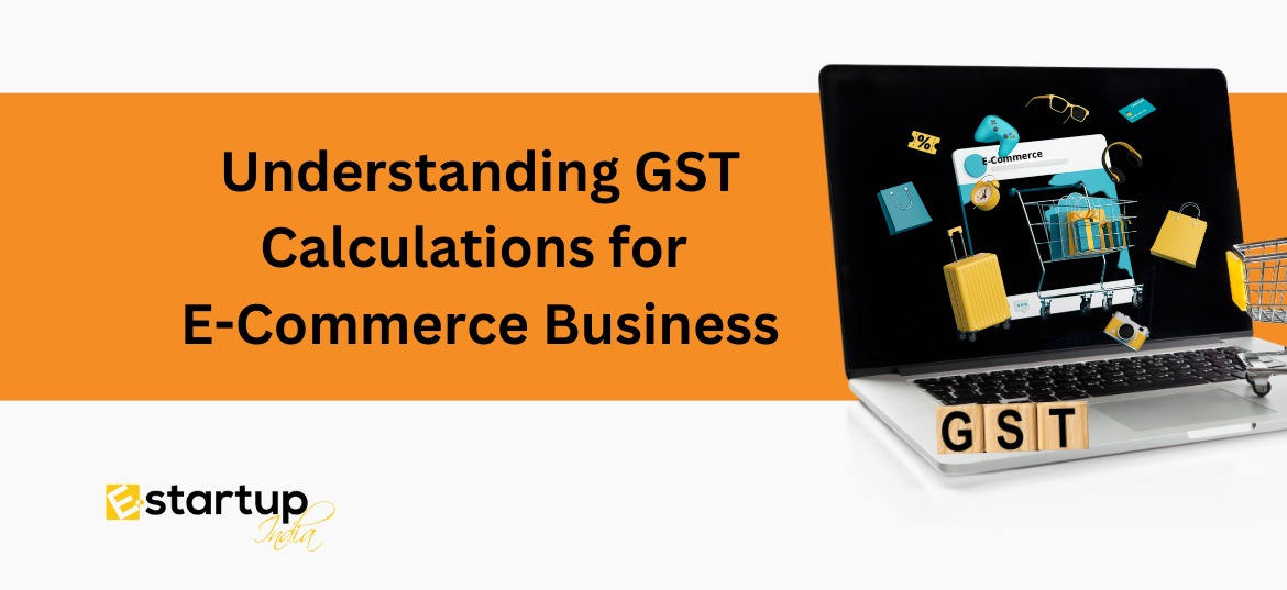 Understanding GST Calculations for E-Commerce Business