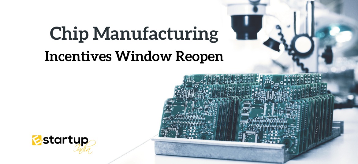 Chip Manufacturing Incentives Window Reopen