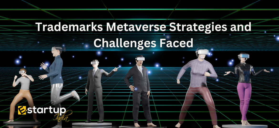 Trademarks Metaverse Strategies and Challenges Faced