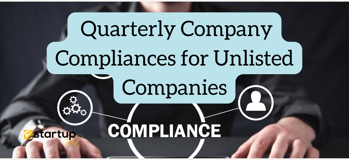Quarterly Company Compliances for Unlisted Companies