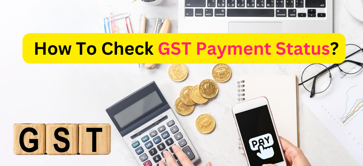 How To Check GST Payment Status