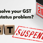 How to solve your GST suspend status problem
