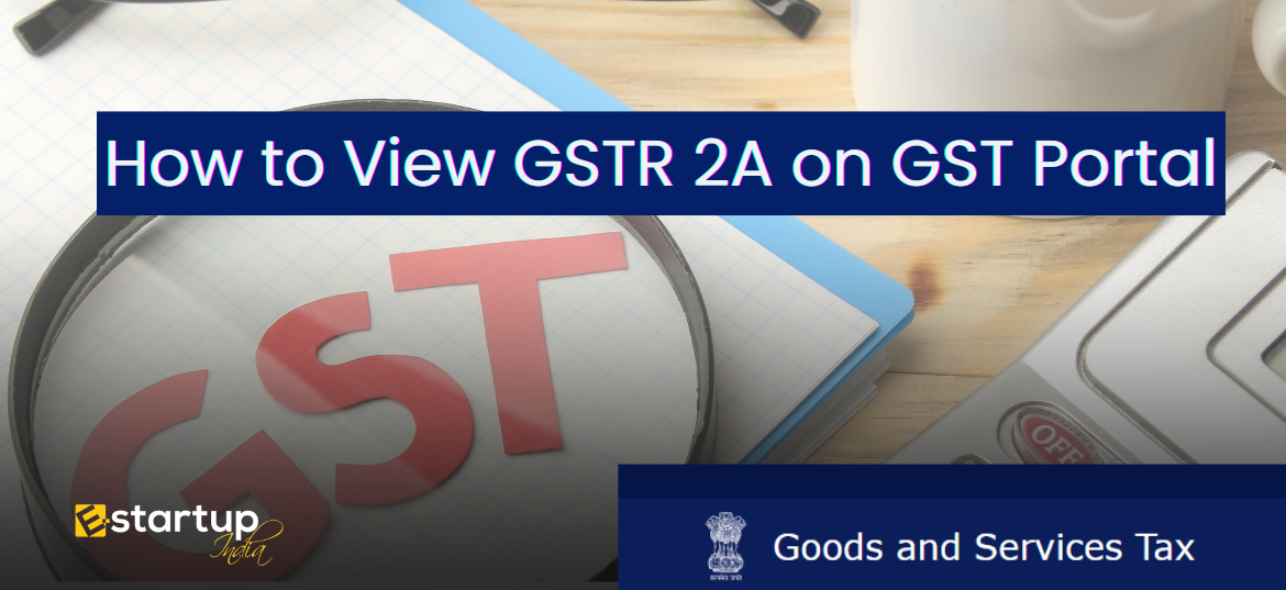 How to View GSTR 2A on GST Portal