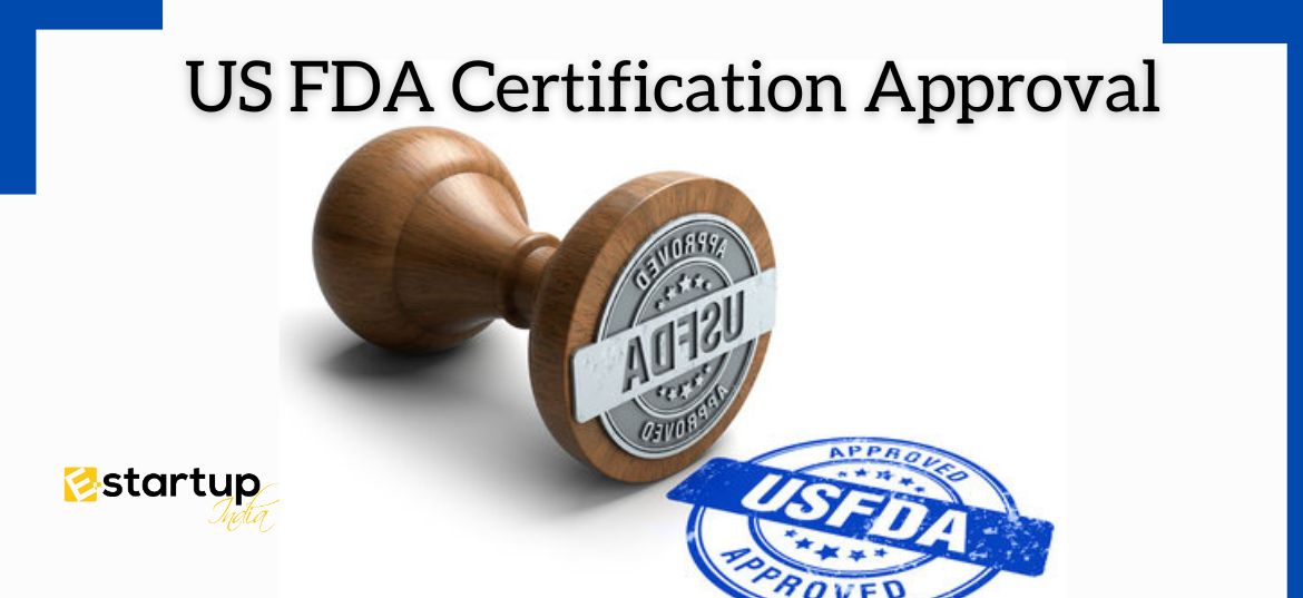 How to get US FDA Certification Approval in India Online
