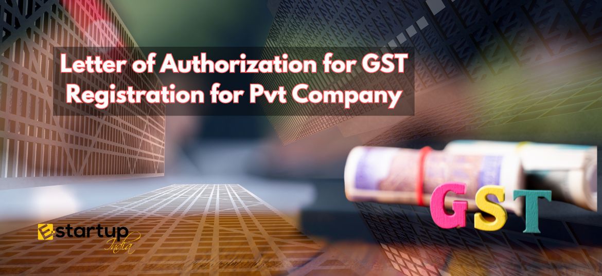 Letter of Authorization for GST Registration for Private Limited Company