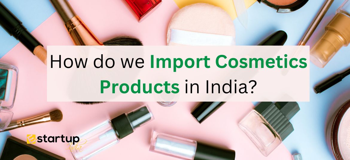 How do we import cosmetics products in India