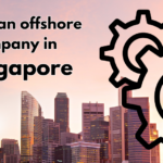 How to set up an offshore company in Singapore